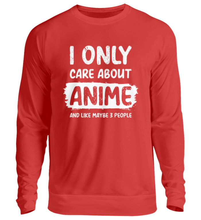 I Only Care About Anime - Unisex Pullover-1565