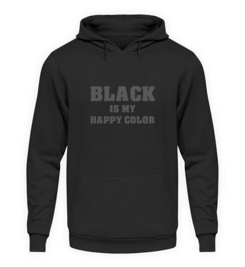 Black is my happy color - Unisex Kapuzenpullover Hoodie-639