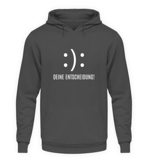 DEINE ENTSCHEIDUNG - Unisex Kapuzenpullover Hoodie-1762