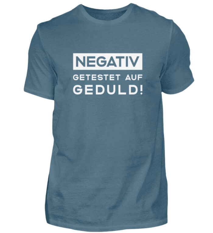 Negativ getestet auf Geduld - Herren Shirt-1230