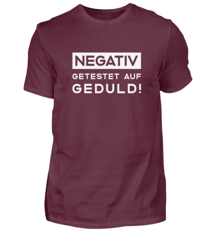 Negativ getestet auf Geduld - Herren Shirt-839