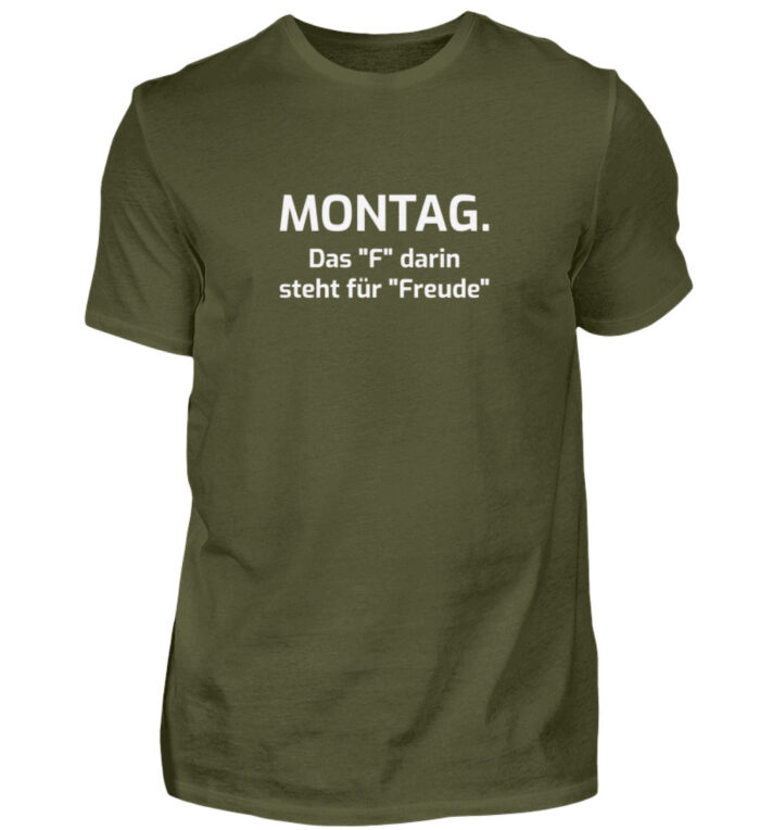 Montag - das F darin steht für Freude - Herren Shirt-1109