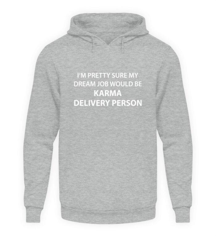 Dreamjob - Unisex Kapuzenpullover Hoodie-6807