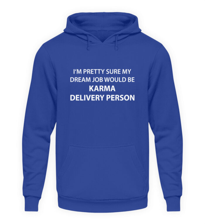 Dreamjob - Unisex Kapuzenpullover Hoodie-668